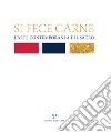 Si fece carne. L'arte contemporanea e il sacro. Ediz. illustrata libro