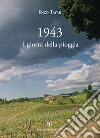 1943. I giorni della pioggia libro