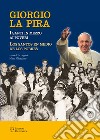 Giorgio La Pira. I santi in mezzo ai poveri. Ediz. multilingue libro di Giordano N. (cur.)
