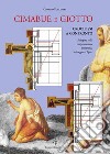 Cimabue e Giotto. Crocifissi a confronto. Indagine sulla conformazione geometrica dei supporti lignei libro
