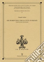 Dei fiorentini e della città di Firenze. Una piccola antologia libro