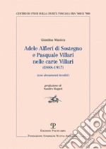 Adele Alfieri Di Sostegno e Pasquale Villari nelle Carte Villari (1888-1917). Con documenti inediti libro