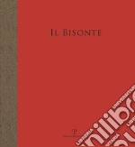 Il bisonte. Stamperia d'arte e scuola di grafica libro