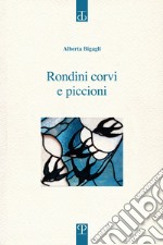 Rondini corvi e piccioni. Poesia. Inizio: 2009 libro