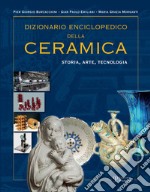 Dizionario enciclopedico della ceramica. Storia, arte, tecnologia. Ediz. illustrata. Vol. 2: DEFGHIJK libro