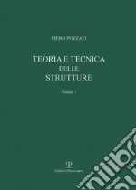 Teoria e tecnica delle strutture . Vol. 1: Preliminari e fondamenti libro