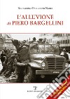 L'alluvione di Piero Bargellini libro