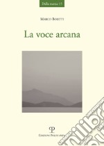 La voce arcana libro