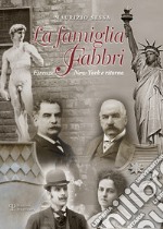 La famiglia Fabbri. Firenze-New York e ritorno libro