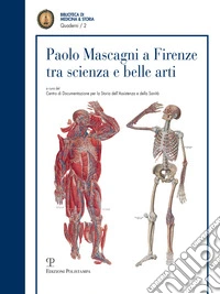 Paolo Mascagni a Firenze tra scienza e belle arti. Atti di una Giornata di studio (Firenze, 23 ottobre 2015) libro