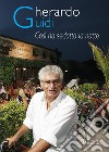 Gherardo Guidi, cosi ho sedotto la notte. I segreti della capannina libro