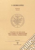 L'olivo ed il suo olio, una storia da proteggere per poterla tramandare libro