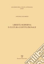 Libertà moderna e cultura costituzionale libro