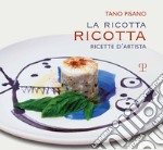 La ricotta ricotta. Ricette libro