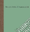 Nicoletta Gemignani. I luoghi del silenzio. Catalogo della mostra (Firenze, 9 dicembre 2017-25 febbraio 2018) libro