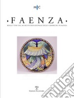 Faenza. Bollettino del museo internazionale delle ceramiche in Faenza (2017). Vol. 2