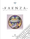 Faenza. Bollettino del museo internazionale delle ceramiche in Faenza (2017). Vol. 2 libro
