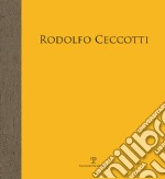 Rodolfo Ceccotti. Alti cieli. Catalogo della mostra (Pontassieve, 12 maggio-8 luglio) libro