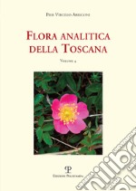 Flora analitica della Toscana. Vol. 4 libro