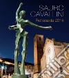 Sauro Cavallini. Pietrasanta 2018. Catalogo della mostra (Pietrasanta, 2 luglio-31 agosto 2018). Ediz. a colori libro