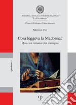 Cosa leggeva la Madonna? Quasi un romanzo per immagini