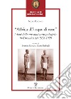 Affrica all'acqua di rose. I diari delle missioni in cirenaica del 1928-1929 libro