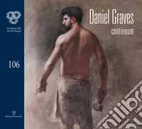 Daniel Graves. Continuum. Ediz. illustrata