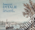 Souvenir d'Italie. Disegni e acquerelli della collezione Horne. Catalogo della mostra (Firenze, 6 aprile-30 luglio 2019). Ediz. illustrata libro