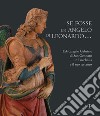 Se fosse un angelo di Leonardo.... L'Arcangelo Gabriele di San Gennaro in Lucchesia e il suo restauro libro