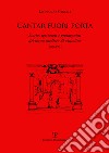 Cantar fuori porta. Storia, spettacoli e protagonisti del teatro mediceo di Pratolino (1679-1710) libro