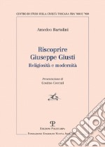 Riscoprire Giuseppe Giusti libro