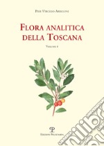 Flora analitica della Toscana. Vol. 6 libro