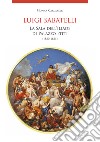 Luigi Sabatelli . La sala dell'Iliade di Palazzo Pitti (1820-1825) libro