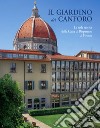 Il giardino del Canforo. La sede storica della Cassa di Risparmio di Firenze libro