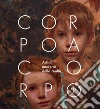 Corpo a corpo. Artisti moderni della realtà. Catalogo della mostra (Firenze, 26 ottobre 2019-12 gennaio 2020). Ediz. italiana e inglese libro