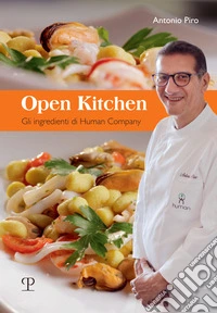Open kitchen. Gli ingredienti di Human Company