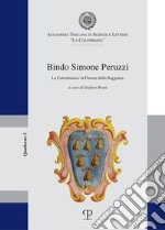 Bindo Simone Peruzzi. La Colombaria e la Firenze della Reggenza libro