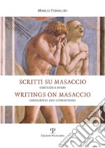 Scritti su Masaccio. Certezze e dubbi. Ediz. italiana e inglese libro