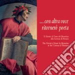 Con altra voce ritornerò poeta. Il ritratto di Dante del Bronzino alla Certosa di Firenze. Ediz. italiana e inglese libro