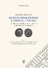Monete imperatoriali e imperiali di Roma. Da Giulio Cesare (100 a.C.-44 a.C.) a Zenone ( 476-491 d.C.). Vol. 2: Da Caracalla (198-217 d.C.) a Licinio II (317-324 d.C.) libro