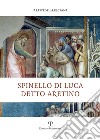 Spinello di Luca detto Aretino libro