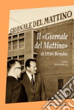 Il Giornale del mattino di Ettore Bernabei libro