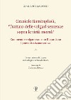 Graziolo Bambaglioli, «Trattato delle volgari sentenze sopra le virtù morali». Commento e volgarizzamento Riccardiano. Ipotesi di edizione critica. Ediz. anast. libro di Galeotti Gianluigi