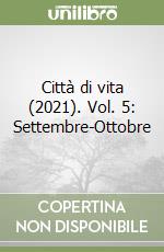 Città di vita (2021). Vol. 5: Settembre-Ottobre libro