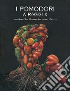 I pomodori a raggi X libro