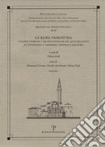 La Badia Fiorentina. Vicende storiche e architettoniche dal Quattrocento all'Ottocento e i moderni cantieri di restauro