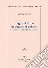 Pugno di ferro in guanto di velluto. La censura e l'«Antologia» di Vieusseux libro di Paolini Gabriele