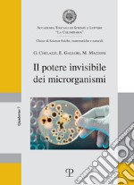 Il potere invisibile dei microrganismi libro