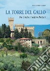 La torre del Gallo. Da Galileo a Stefano Bardini libro