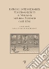 Patrons, intermediaries and ventian artists in vienna & imperial domains (1650-1750). Ediz. bilingue libro